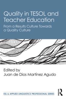 Quality in TESOL and Teacher Education : From a Results Culture Towards a Quality Culture