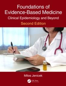 Foundations of Evidence-Based Medicine : Clinical Epidemiology and Beyond, Second Edition