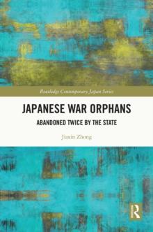 Japanese War Orphans : Abandoned Twice by the State