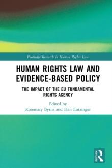 Human Rights Law and Evidence-Based Policy : The Impact of the EU Fundamental Rights Agency