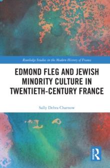 Edmond Fleg and Jewish Minority Culture in Twentieth-Century France