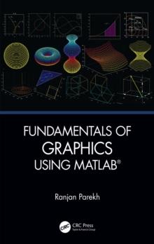 Fundamentals of Graphics Using MATLAB