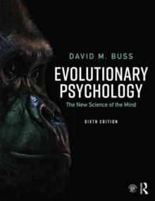 Evolutionary Psychology : The New Science of the Mind