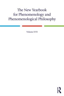 The New Yearbook for Phenomenology and Phenomenological Philosophy : Volume 17