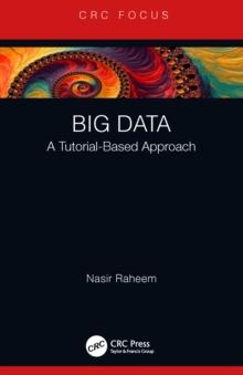 Big Data : A Tutorial-Based Approach