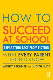 How to Succeed at School : Separating Fact from Fiction