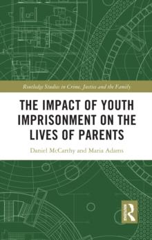 The Impact of Youth Imprisonment on the Lives of Parents