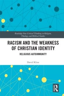 Racism and the Weakness of Christian Identity : Religious Autoimmunity