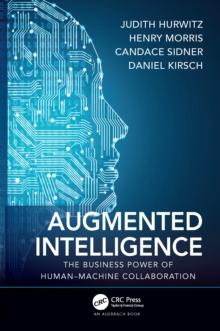 Augmented Intelligence : The Business Power of Human-Machine Collaboration