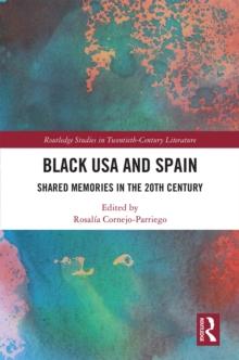 Black USA and Spain : Shared Memories in the 20th Century