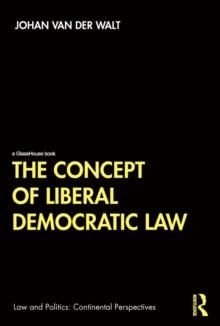 The Concept of Liberal Democratic Law