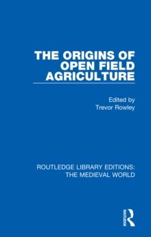 The Origins of Open Field Agriculture