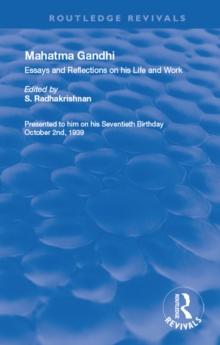 Mahatma Gandhi : Essays and Reflections on his Life and Work