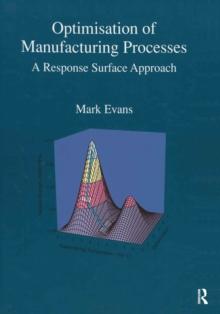 Optimisation of Manufacturing Processes : A Response Surface Approach