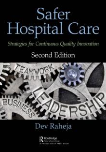 Safer Hospital Care : Strategies for Continuous Quality Innovation, 2nd Edition