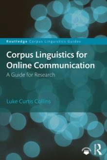 Corpus Linguistics for Online Communication : A Guide for Research