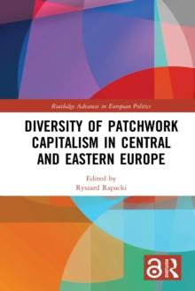 Diversity of Patchwork Capitalism in Central and Eastern Europe