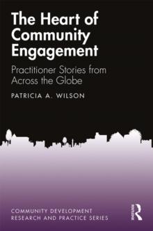 The Heart of Community Engagement : Practitioner Stories from Across the Globe