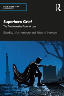 Superhero Grief : The Transformative Power of Loss