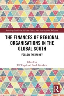 The Finances of Regional Organisations in the Global South : Follow the Money