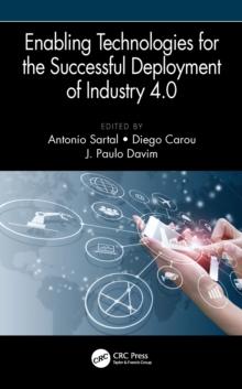 Enabling Technologies for the Successful Deployment of Industry 4.0