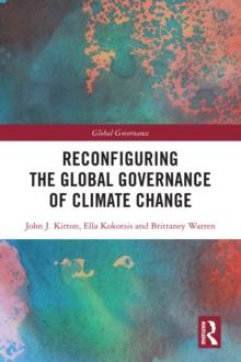 Reconfiguring the Global Governance of Climate Change