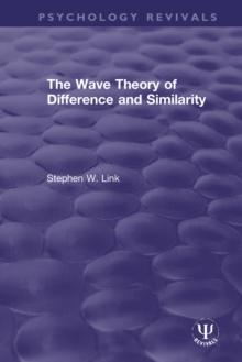 The Wave Theory of Difference and Similarity