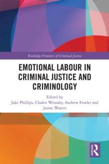 Emotional Labour in Criminal Justice and Criminology