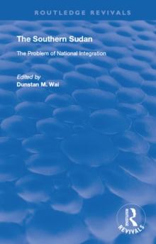 The Southern Sudan : The Problem of National Integration