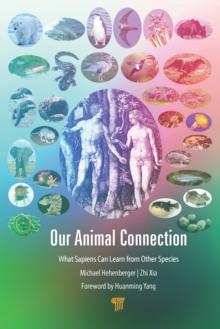 Our Animal Connection : What Sapiens Can Learn from Other Species