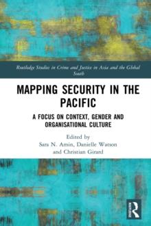 Mapping Security in the Pacific : A Focus on Context, Gender and Organisational Culture