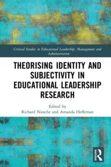 Theorising Identity and Subjectivity in Educational Leadership Research