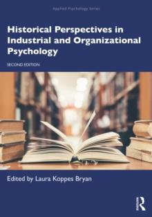 Historical Perspectives in Industrial and Organizational Psychology