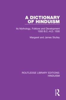 A Dictionary of Hinduism : Its Mythology, Folklore and Development 1500 B.C.-A.D. 1500