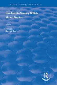 Nineteenth-Century British Music Studies : Volume 1