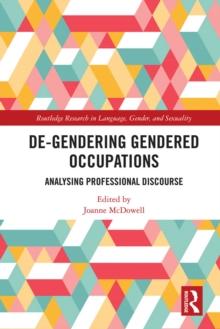 De-Gendering Gendered Occupations : Analysing Professional Discourse