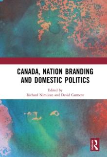 Canada, Nation Branding and Domestic Politics