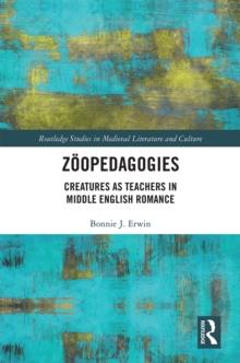 Zoopedagogies : Creatures as Teachers in Middle English Romance