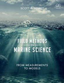 Field Methods in Marine Science : From Measurements to Models