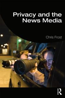 Privacy and the News Media