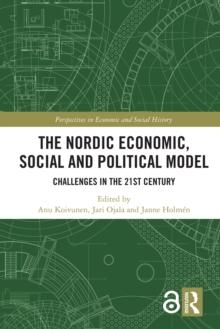 The Nordic Economic, Social and Political Model : Challenges in the 21st Century