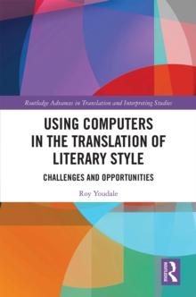 Using Computers in the Translation of Literary Style : Challenges and Opportunities