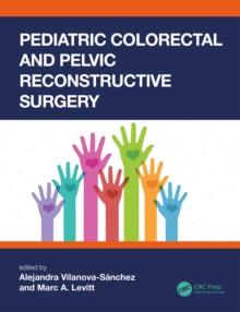 Pediatric Colorectal and Pelvic Reconstructive Surgery