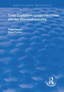 Toxic Capitalism : Corporate Crime and the Chemical Industry