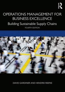 Operations Management for Business Excellence : Building Sustainable Supply Chains