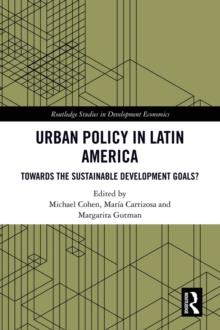 Urban Policy in Latin America : Towards the Sustainable Development Goals?