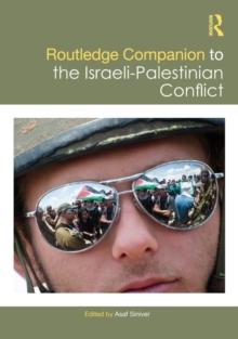 Routledge Companion to the Israeli-Palestinian Conflict