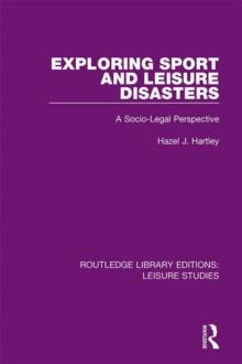 Exploring Sport and Leisure Disasters : A Socio-Legal Perspective