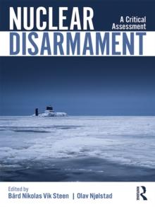 Nuclear Disarmament : A Critical Assessment