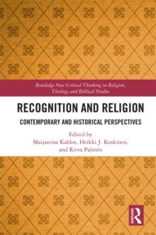 Recognition and Religion : Contemporary and Historical Perspectives